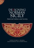 Designing Norman Sicily (eBook, PDF) Designing Norman Sicily (eBook, PDF)