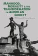 Manhood, Morality & the Transformation... - Bild 1