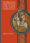 The Miraculous and the Writing of Crusade Narrative (eBook, PDF)