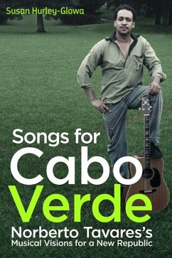 Songs for Cabo Verde (eBook, PDF) - Hurley-Glowa, Susan