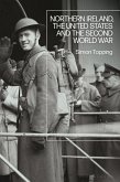 Northern Ireland, the United States and the Second World War (eBook, PDF)