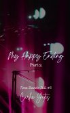 My Happy Ending Part 3 (Time Stands Still, #5) (eBook, ePUB) My Happy Ending Part 3 (Time Stands Still, #5) (eBook, ePUB)