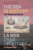 The Sea in History - The Medieval World (eBook, PDF)