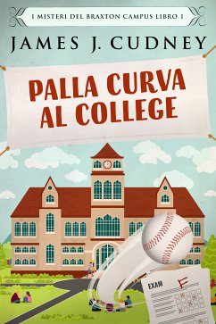 Palla Curva al College (eBook, ePUB) - Cudney, James J.