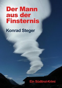 Der Mann aus der Finsternis (eBook, ePUB) - Steger, Konrad