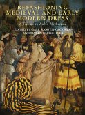 Refashioning Medieval and Early Modern Dress (eBook, PDF)