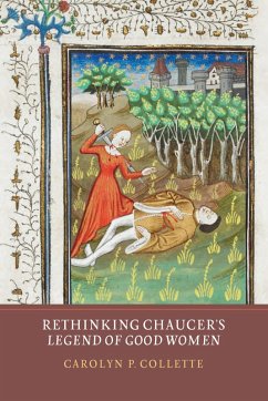 Rethinking Chaucer's Legend of Good Women (eBook, PDF) - Collette, Carolyn P