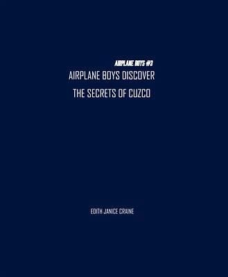 Airplane Boys Discover the Secrets of Cuzco (eBook, ePUB)