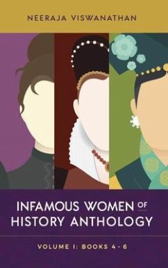Cover INFAMOUS WOMEN OF HISTORY ANTHOLOGY (eBook, ePUB)