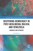 Deepening Democracy in Post-Neoliberal Bolivia and Venezuela (eBook, ePUB)