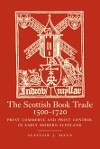 The Scottish Book Trade, 1500-1720 (eBook, ePUB)