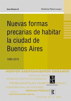 Nuevas formas precarias de habitar la Ciudad de Buenos Aires (eBook, PDF) - Paiva, Veronica