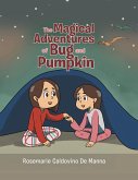 The Magical Adventures of Bug and Pumpkin (eBook, ePUB)