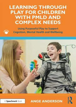 Learning Through Play for Children with PMLD and Complex Needs (eBook, PDF) - Anderson, Ange