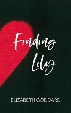 Finding Lily (eBook, ePUB) - Goddard, Elizabeth