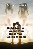 Right Woman, Wrong Man. Right Man, Wrong Woman (eBook, ePUB)
