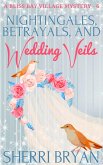 Nightingales, Betrayals and Wedding Veils (The Bliss Bay Village Mysteries, #6) (eBook, ePUB)