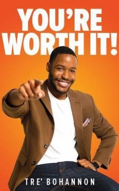 You're Worth It! (eBook, ePUB) - Bohannon, Tre'