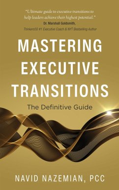Mastering Executive Transitions: The Definitive Guide (eBook, ePUB) - Nazemian, Navid