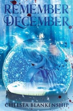 Remember December (eBook, ePUB) - Blankenship, Chelsea