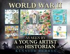 World War II as Seen by a Young Artist and Historian (eBook, ePUB) World War II as Seen by a Young Artist and Historian (eBook, ePUB)