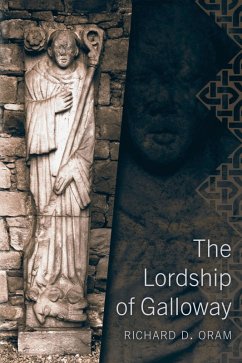 The Lordship of Galloway (eBook, ePUB) - Oram, Richard D.