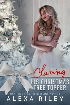 Claiming His Christmas Tree Topper (eBook, ePUB) - Riley, Alexa