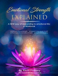Cover Emotional Strength Explained: A NEW way of responding to emotional life (eBook, ePUB)