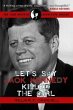 Let's Say Jack Kennedy Killed the Girl... - Bild 1