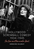 Hollywood Screwball Comedy 1934-1945 (eBook, PDF)
