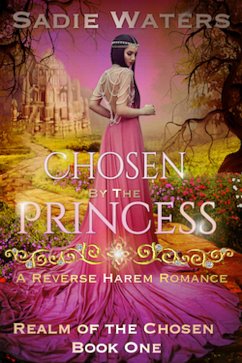 Chosen by the Princess (eBook, ePUB) - Waters, Sadie