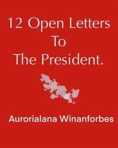 12 Open Letters To The President (eBook, ePUB) - Winanforbes, Aurorialana