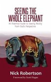Seeing the Whole Elephant (eBook, ePUB)