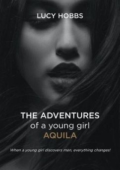 The Adventures of a young girl AQuila (eBook, ePUB) - Hobbs, Lucy