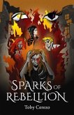 Sparks of Rebellion (eBook, ePUB)