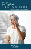 The Busy Man's Skincare Guide (eBook, ePUB) The Busy Man's Skincare Guide (eBook, ePUB)