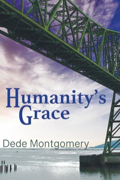Humanity's Grace (eBook, ePUB) - Montgomery, Dede