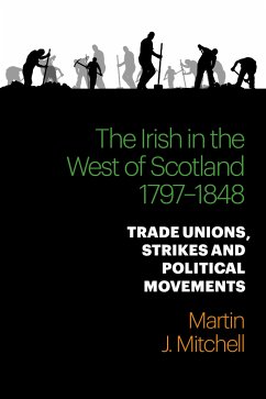 The Irish in the West of Scotland, 1797-1848 (eBook, ePUB) - Mitchell, Martin