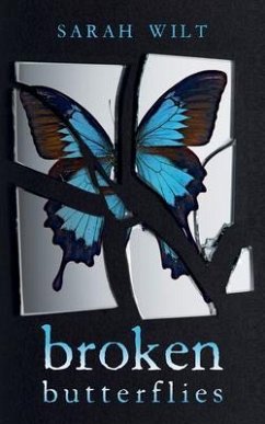 Broken Butterflies (eBook, ePUB) - Wilt, Sarah