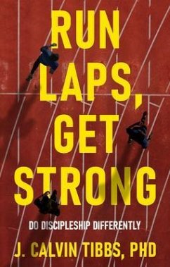 Run LAPS, Get Strong (eBook, ePUB) - Tibbs, J. Calvin