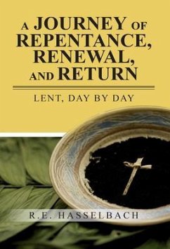 A Journey of Repentance, Renewal, and Return (eBook, ePUB) - Hasselbach, R. E.