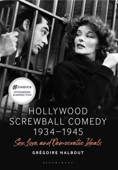 Hollywood Screwball Comedy 1934-1945 (eBook, ePUB) - Halbout, Grégoire