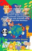 Best Kids Jokes and Facts About Animals: Taken From Our Paperback Activity Book Called Happy Animals Colouring Pages Silly Jokes and Activities Book For Special Little Monkeys (eBook, ePUB)