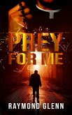 Prey for Me (eBook, ePUB)