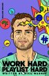 Work Hard Playlist Hard - Second... - Bild 1