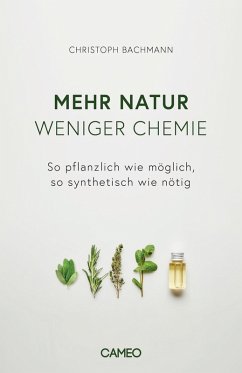 Mehr Natur, weniger Chemie (eBook, ePUB) - Bachmann, Christoph