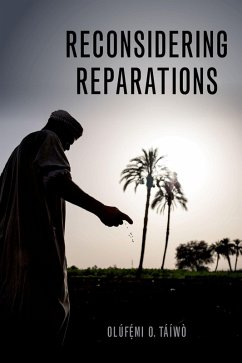 Reconsidering Reparations (eBook, ePUB) - T??w?, Ol?f??mi O.