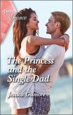 The Princess and the Single Dad (eBook, ePUB)