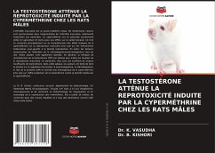 LA TESTOSTÉRONE ATTÉNUE LA REPROTOXICITÉ INDUITE PAR LA CYPERMÉTHRINE CHEZ LES RATS MÂLES - Vasudha, Dr. K.;KISHORI, Dr. B.