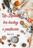 Un Natale tra hockey e pasticcini (eBook, ePUB)